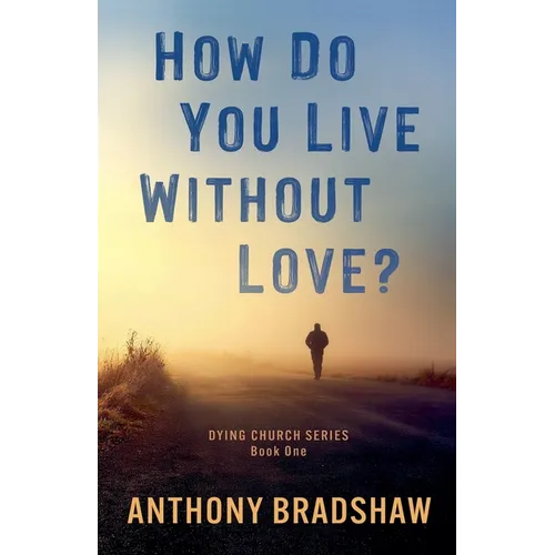 How Do You Live Without Love? - Paperback