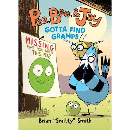 Pea, Bee, & Jay #5: Gotta Find Gramps: A Graphic Novel - Hardcover