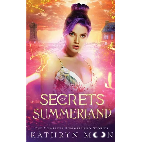 Secrets of Summerland: The Complete Summerland Stories: The Com - Paperback