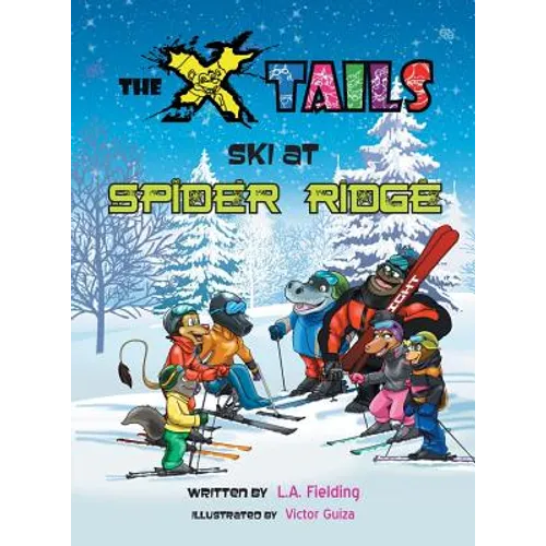 The X-tails Ski at Spider Ridge - Hardcover
