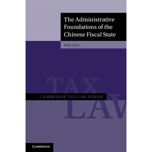 The Administrative Foundations of the Chinese Fiscal State - Paperback