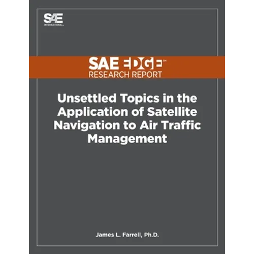 Unsettled Topics in the Application of Satellite Navigation to Air Traffic Management