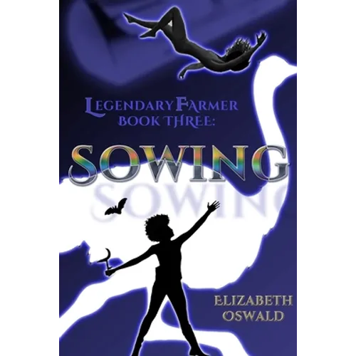 Sowing: Legendary Farmer: Book 3 - Paperback