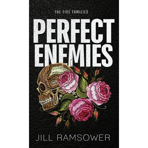 Perfect Enemies: Special Print Edition: Special Print Edition: A New Adult Mafia Romance - Hardcover