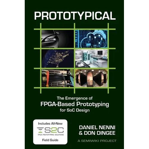 Prototypical: The Emergence of FPGA-Based Prototyping for SoC Design - Paperback