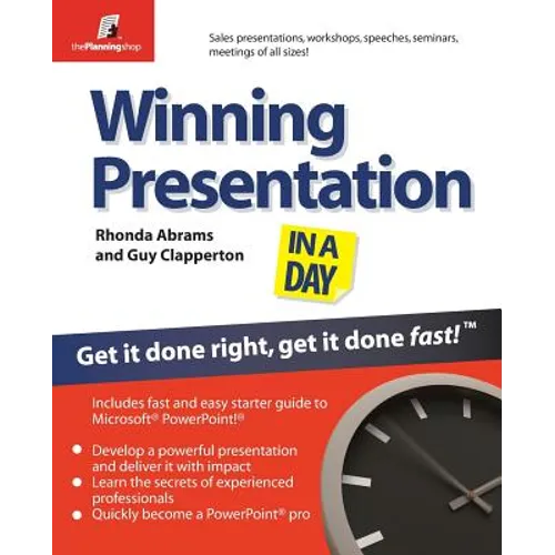 Winning Presentation in a Day: Get It Done Right, Get It Done Fast! - Paperback