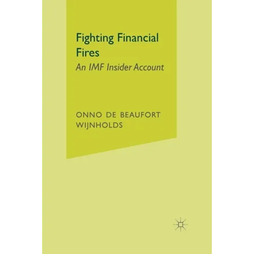 Fighting Financial Fires: An IMF Insider Account - Paperback
