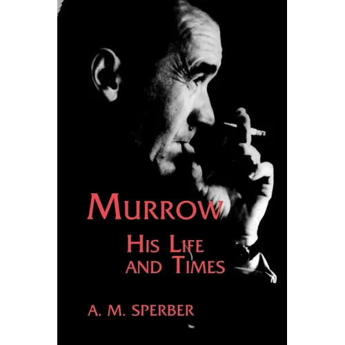 Murrow: His Life and Times - Hardcover