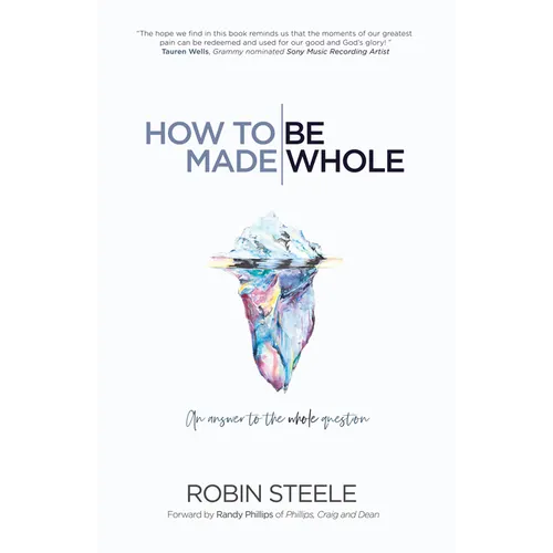 How to Be Made Whole: An Answer to the Whole Question - Paperback