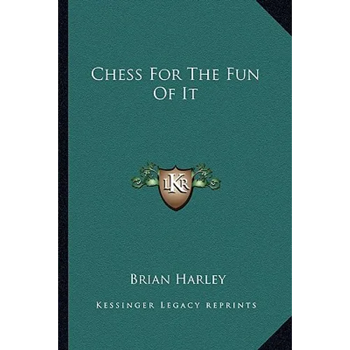 Chess For The Fun Of It - Paperback
