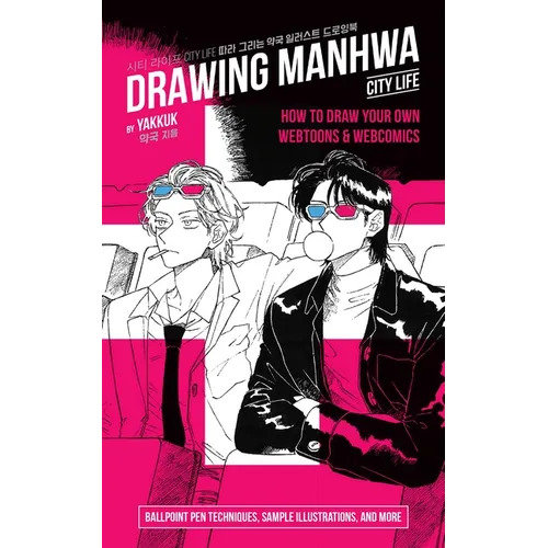Drawing Manhwa: How to Draw Your Own Webtoons and Webcomics - Paperback