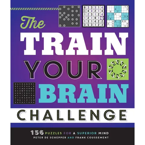 The Train Your Brain Challenge: 156 Puzzles for a Superior Mind - Paperback