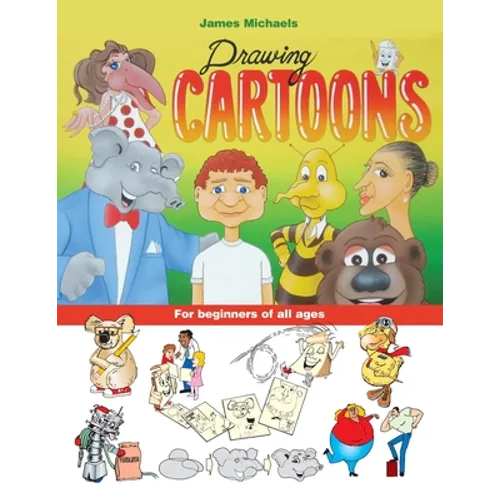James Michaels Drawing Cartoons: For beginners of all ages - Paperback