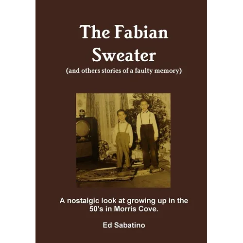 The Fabian Sweater (and others stories of a faulty memory) - Paperback