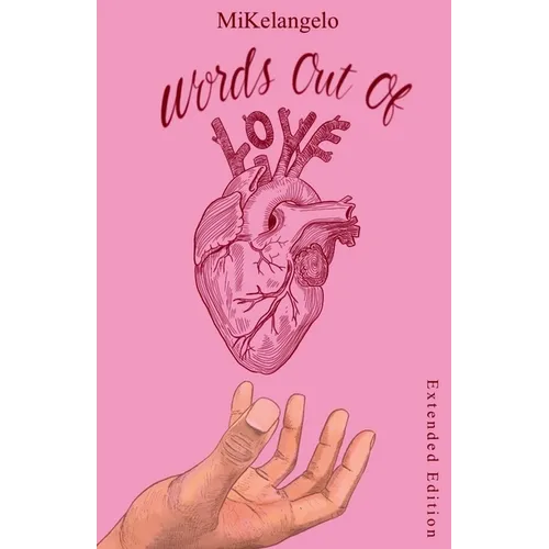 Words Out of Love: Extended Edition - Paperback