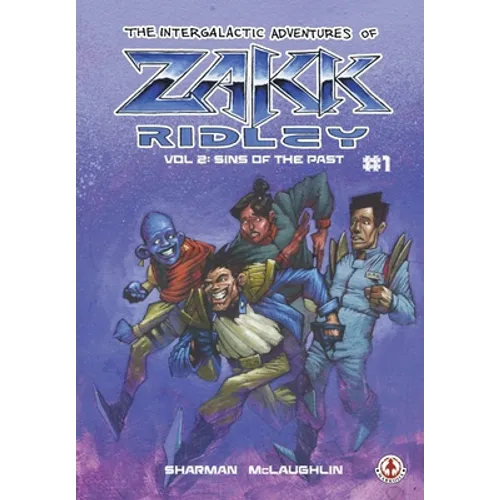 The Intergalactic Adventures Of Zakk Ridley Vol 2: Sins Of The Past #1 - Paperback