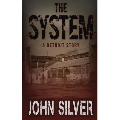 The System - A Detroit Story - - Paperback