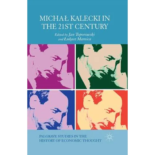 Michal Kalecki in the 21st Century