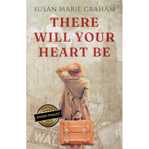 There Will Your Heart Be - Paperback