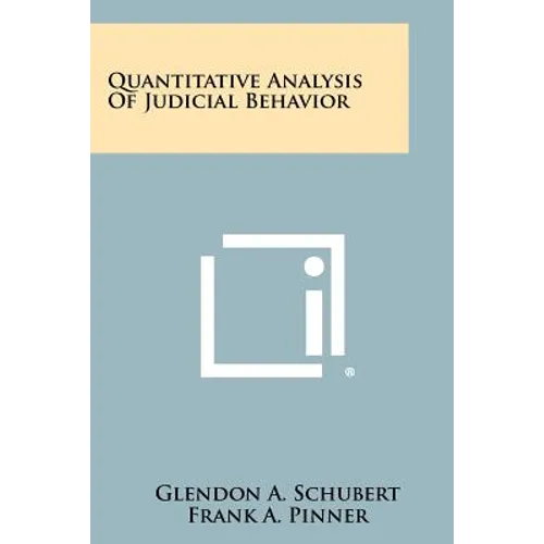 Quantitative Analysis Of Judicial Behavior - Paperback