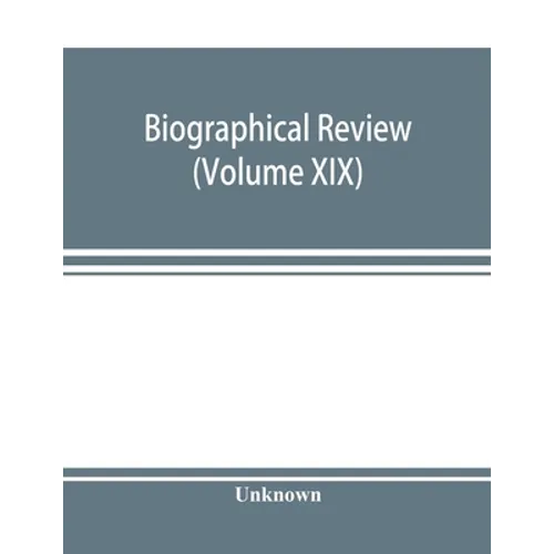 Biographical review (Volume XIX); containing life sketches of Leading Citizens of Burlington and Camden Counties New Jersey - Paperback