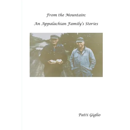 From the Mountain: An Appalachian Family's Stories - Paperback
