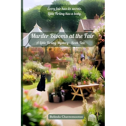 Murder Blooms at the Fair: Every fair has its secrets. Little Firling has a body. - Paperback