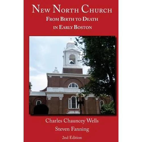 New North Church: From Birth to Death in Early Boston - Paperback