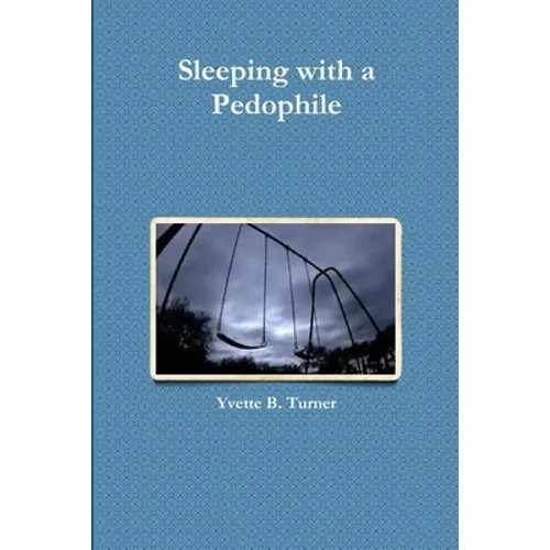 Sleeping with a Pedophile - Paperback
