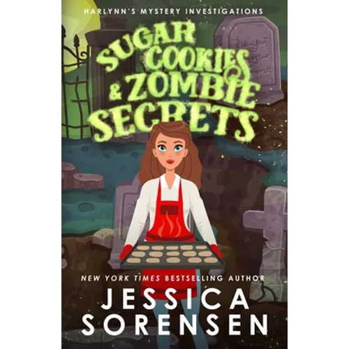 Sugar Cookies & Zombie Secrets: Mystery #1 - Paperback