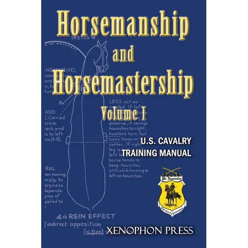 Horsemanship and Horsemastership: Volume 1, Part One-Education of the Rider, Part Two-Education of the Horse - Hardcover