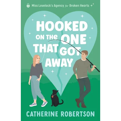Hooked On The One That Got Away: Soulmates, second chances, big secrets - Paperback