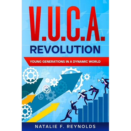 V.U.C.A. Revolution: Young Generations in a Dynamic World