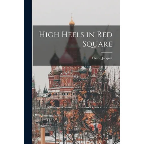 High Heels in Red Square - Paperback