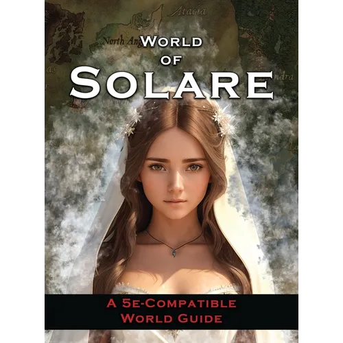 World of Solare: A 5E compatible World Guide - Hardcover