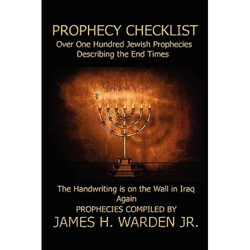 Prophecy Checklist Over One Hundred Bible Prophecies Counting Down to the Second Coming of Jesus Christ - Paperback