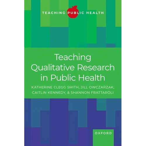 Teaching Qualitative Research in Public Health - Paperback