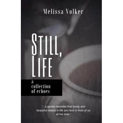 Still Life: a collection of echoes - Paperback