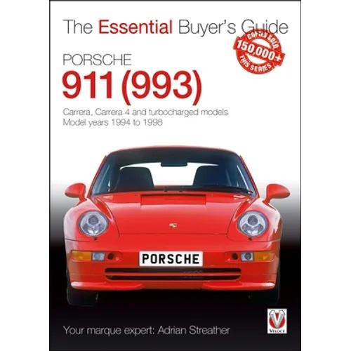 Porsche 911 (993): Carrera, Carrera 4 and Turbocharged Models. Model Years 1994 to 1998 - Paperback