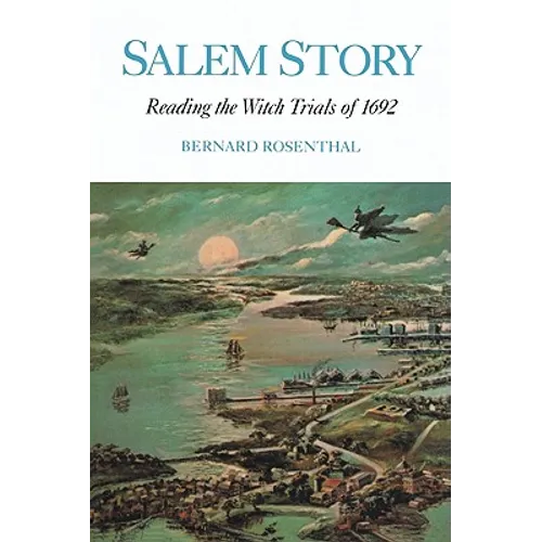Salem Story: Reading the Witch Trials of 1692 - Paperback