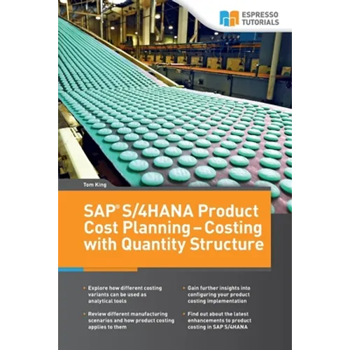 SAP S/4HANA Product Cost Planning - Costing with Quantity Structure - Paperback