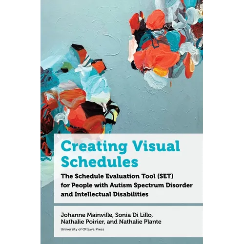 Creating Visual Schedules: The Schedule Evaluation Tool (Set) for People with Autism Spectrum Disorder and Intellectual Disabilities - Hardcover