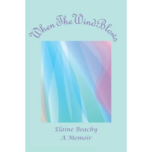 When the Wind Blows: A Memoir - Paperback
