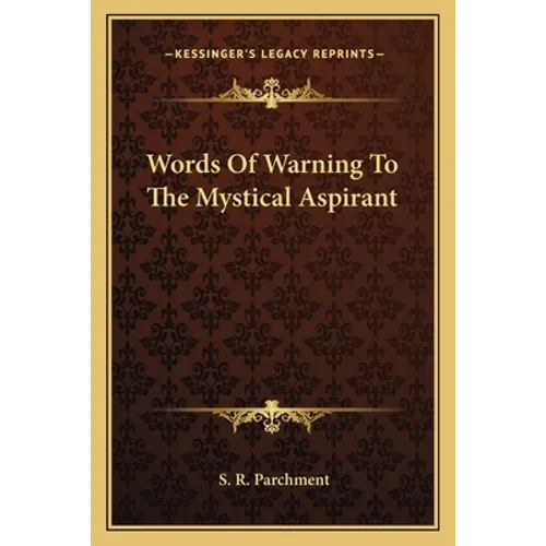 Words Of Warning To The Mystical Aspirant - Paperback