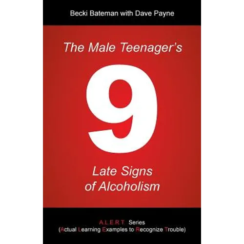 The Male Teenager's 9 Late Signs of Alcoholism - Paperback