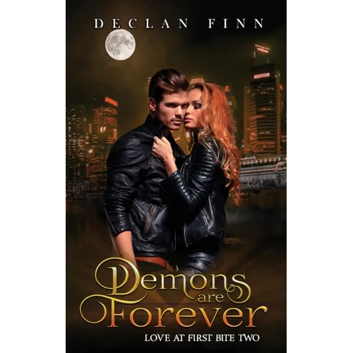 Demons Are Forever: Love At First Bite Book Two - Paperback