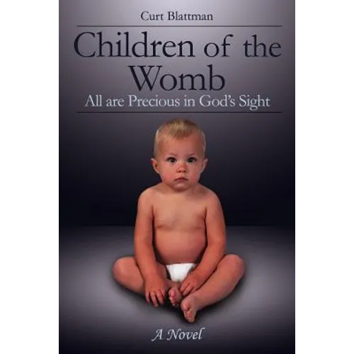 Children of the Womb: All are Precious in God's Sight - Paperback