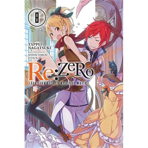 RE: Zero -Starting Life in Another World-, Vol. 8 (Light Novel): Volume 8 - Paperback