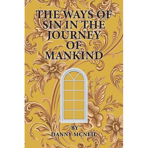 The Ways of Sin in the Journey of Mankind - Paperback