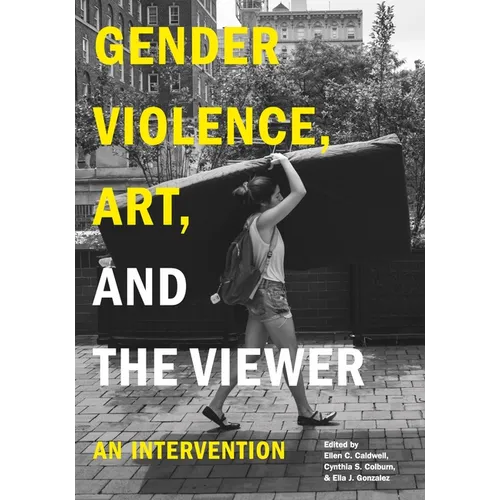 Gender Violence, Art, and the Viewer: An Intervention